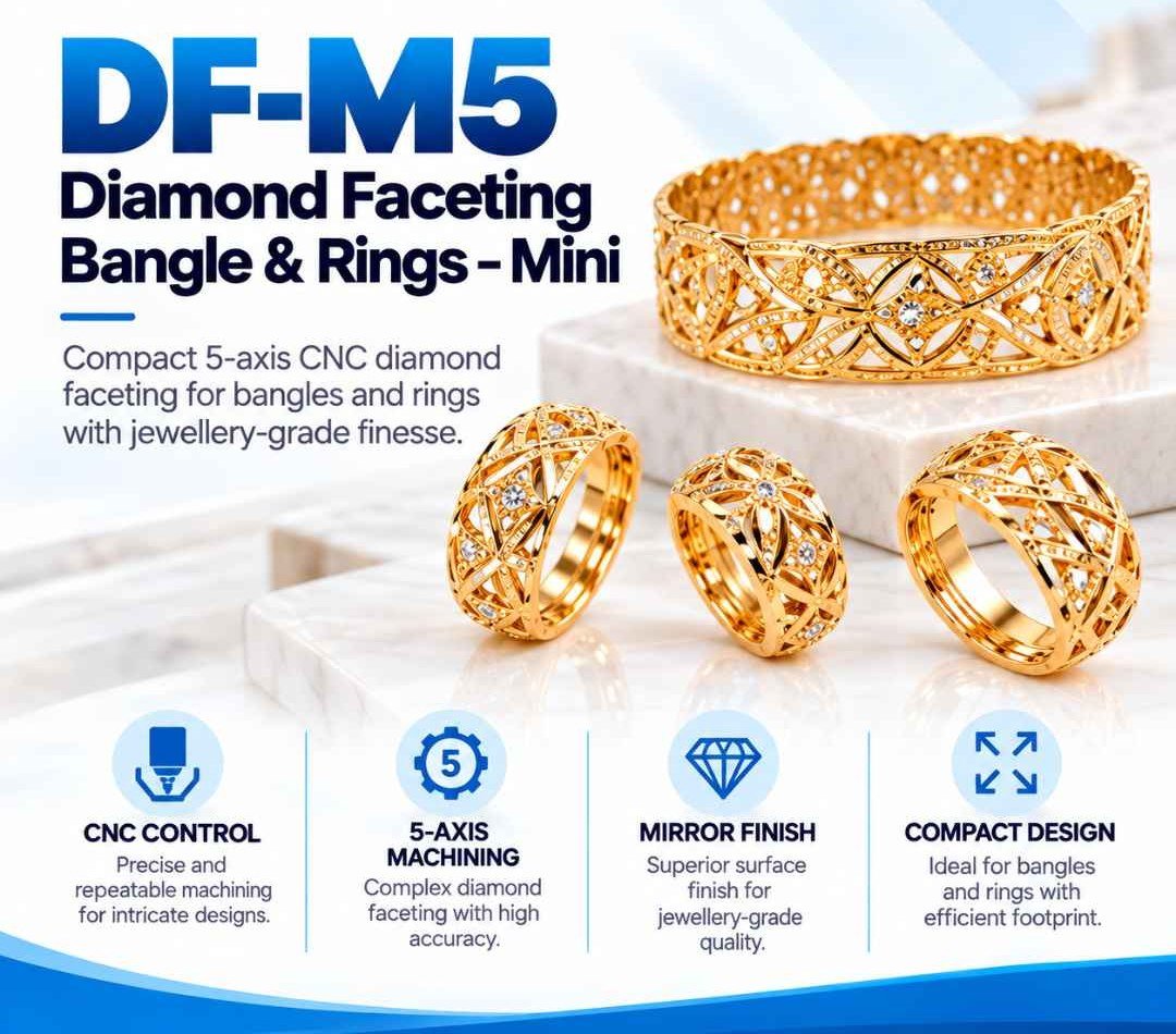DF-M5 compact 5-axis CNC diamond faceting machine with faceted gold bangle and rings